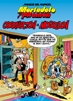 MORTADELO Y FILEMN. CORRUPCIN A MOGOLLN (MAGOS DEL HUMOR 59)