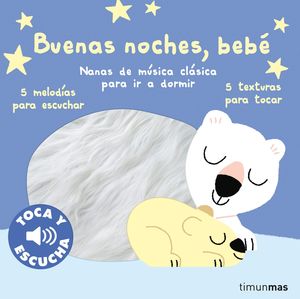 BUENAS NOCHES, BEB. TOCA Y ESCUCHA