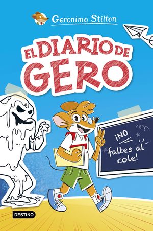 EL DIARIO DE GERO 1. NO FALTES AL COLE!