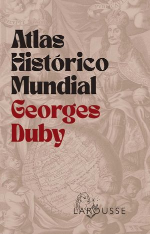 ATLAS HISTRICO MUNDIAL GEORGES DUBY