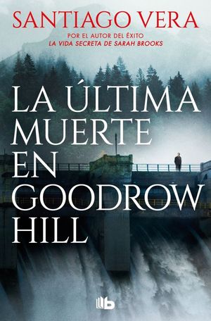 LA LTIMA MUERTE EN GOODROW HILL (TRILOGA AMERICANA 2)