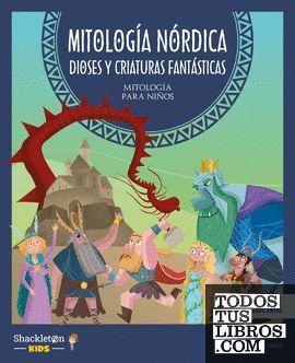 MITOLOGIA NORDICA. DIOSES Y CRIATURAS FANTASTICAS