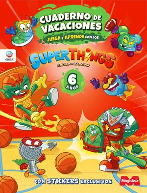 CUADERNO DE VACACIONES JUEGA Y APRENDE SUPERTHINGS LEGENDS PARA 6 AOS