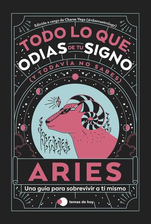 ARIES: TODO LO QUE ODIAS DE TU SIGNO Y TODAVA NO SABES