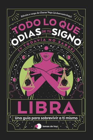 LIBRA: TODO LO QUE ODIAS DE TU SIGNO Y TODAVA NO SABES