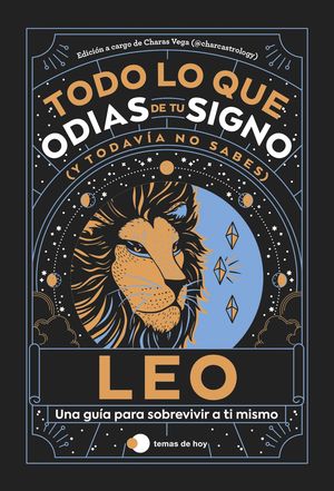 LEO: TODO LO QUE ODIAS DE TU SIGNO Y TODAVA NO SABES