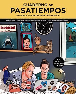 CUADERNO DE PASATIEMPOS. ENTRENA TUS NEURONAS CON HUMOR