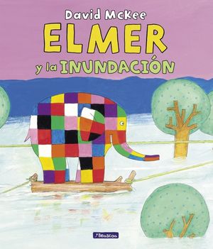 ELMER. UN CUENTO - ELMER Y LA INUNDACIN